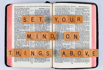 Set Your Mind on Things Above: Memorizing and Applying Colossians 3:1–2 Set Your Mind on Things Above: Memorizing and Applying Colossians 3:1–2