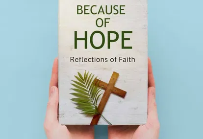 ‘Because of Hope’ Shows God’s Work in Hardships ‘Because of Hope’ Shows God’s Work in Hardships