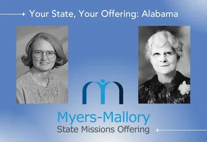 Honoring Missions Giants: Alabama Myers-Mallory State Missions Offering Honoring Missions Giants: Alabama Myers-Mallory State Missions Offering